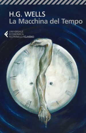 La Macchina Del Tempo (H. g. Wells, Ed. Feltrinelli)