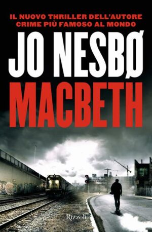 Macbeth (Jo Nesbø, Ed. Rizzoli)
